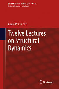 Twelve Lectures on Structural Dynamics