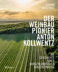 Der Weinbaupionier Anton Kollwentz