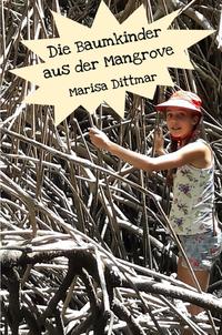 Die Baumkinder aus der Mangrove