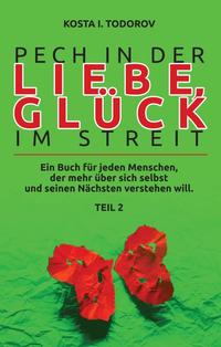 Pech in der Liebe, Glück im Streit Teil II