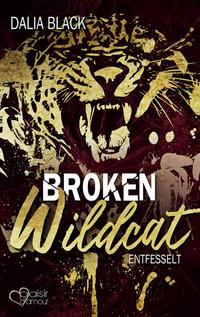 Broken Wildcat: Entfesselt