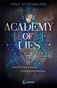 Academy of Lies (Band 1) - Anatomie einer Verschwörung