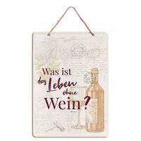 Spruchtafel »Was ist das Leben ohne Wein?«