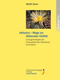 Inklusion - Wege zur blühenden Vielfalt