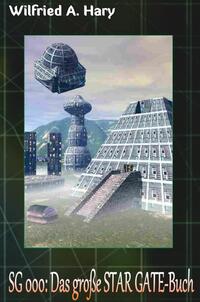 STAR GATE Buchausgabe 000: Das große STAR GATE-Buch