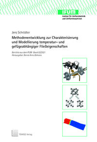 Methodenentwicklung zur Charakterisierung und Modellierung temperatur- und gefügeabhängiger Fließeigenschaften