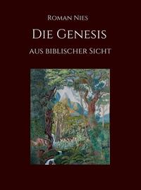 Die Genesis aus biblischer Sicht