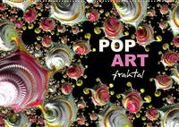 POP ART fraktal (Wandkalender 2023 DIN A2 quer)