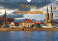 Breslau – Zeit für Entdeckungen (Wandkalender 2023 DIN A4 quer)