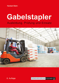 Gabelstapler - Ausbildung, Prüfung und Einsatz