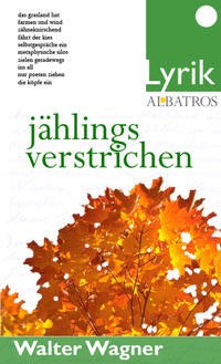 jählings verstrichen