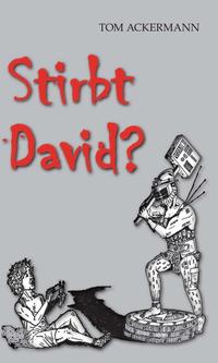 Stirbt David ?