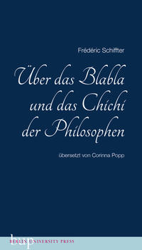 Über das Blabla und das Chichi der Philosophen