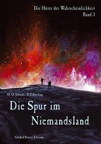 Die Hüter der Wahrscheinlichkeit / Die Spur im Niemandsland