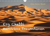 Erg Chebbi - Marokkos Traumdünen (Wandkalender 2022 DIN A4 quer)