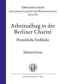 Alltag an der Charité (1959–1989). Persönliche Einblicke