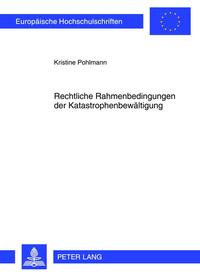 Rechtliche Rahmenbedingungen der Katastrophenbewältigung