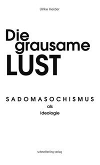 Die grausame Lust