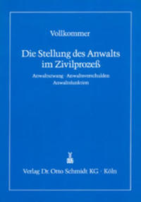 Die Stellung des Anwalts im Zivilprozess