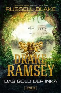 DAS GOLD DER INKA (Drake Ramsey)