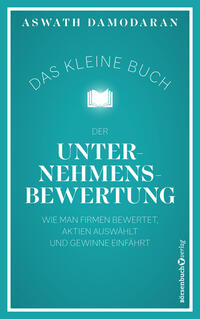 Das kleine Buch der Unternehmensbewertung