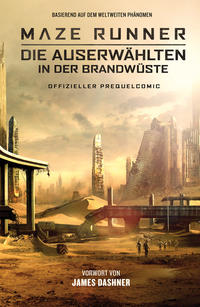 Maze Runner 2: Die Auserwählten in der Brandwüste – Offizieller Prequel-Comic