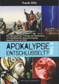 Apokalypse entschlüsselt? Teil 3