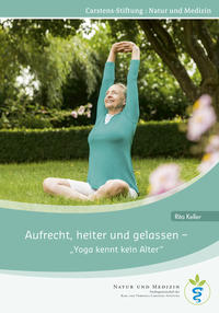 Aufrecht, heiter und gelassen – Yoga kennt kein Alter