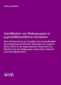 Identifikation von Risikogruppen in jugendhilferechtlichen Kontexten: