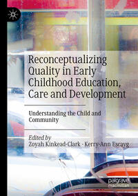 Reconceptualizing Quality in Early Childhood Education, Care and Development