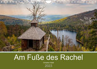 Am Fuße des Rachel (Wandkalender 2023 DIN A4 quer)