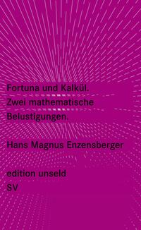 Fortuna und Kalkül