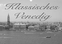 Klassisches Venedig (Wandkalender 2022 DIN A3 quer)