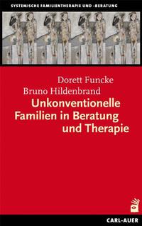 Unkonventionelle Familien in Beratung und Therapie