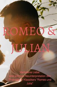 Verbotene Liebe: Romeo &amp; Julian