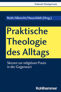 Praktische Theologie des Alltags