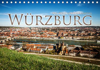 Würzburg - Die Perle Unterfrankens (Tischkalender 2020 DIN A5 quer)