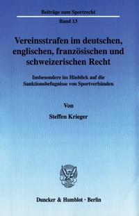 Vereinsstrafen im deutschen, englischen, französischen und schweizerischen Recht.