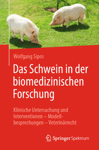 Das Schwein in der biomedizinischen Forschung