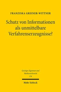 Schutz von Informationen als unmittelbare Verfahrenserzeugnisse?