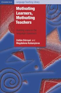 Motivating Learners, Motivating Teachers