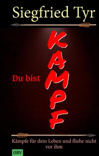 Du bist Kampf