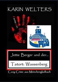 Jette Berger und der Tatort: Wassenberg