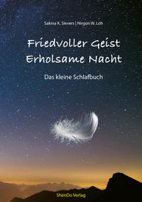 Friedvoller Geist - Erholsame Nacht