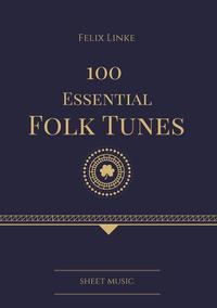 100 Essential Folk Tunes