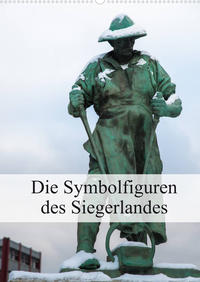 Die Symbolfiguren des Siegerlandes (Wandkalender 2022 DIN A2 hoch)