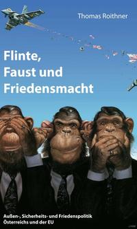 Flinte, Faust und Friedensmacht