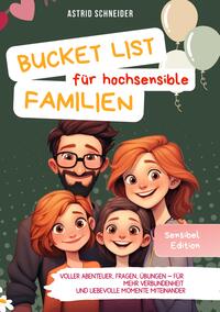 Die Bucket List für hochsensible Familien. Voller Abenteuer, Fragen und Übungen.