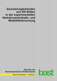 Einsatzmöglichkeiten von VR-Brillen in der experimentellen Verkehrssicherheits- und Mobilitätsforschung