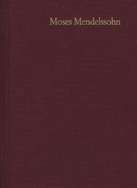 Moses Mendelssohn: Gesammelte Schriften. Jubiläumsausgabe / Band 3,2: Schriften zur Philosophie und Ästhetik III,2